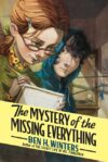 MYSTERY OF THE MISSING EVERYTHING