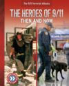 Heroes of 9/11: Then and Now