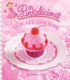 PINKALICIOUS CUPCAKE COOKBOOK