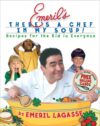 Emeril's There's a Chef in My Soup!: Recipes for