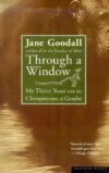 THROUGH A WINDOW : MY THIRTY YEARS WITH