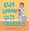 Ella Sarah Gets Dressed (2004 Caldecott Honor)(HC)