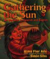 Gathering the Sun: An Alphabet in Span (BILINGUAL)