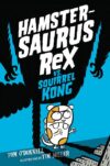 Hamstersaurus Rex Vs. Squirrel Kong #2 ( Hamsterau