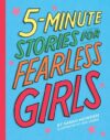 5-minute Stories for Fearless Girls