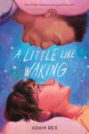 Little Like Waking (NYP 8-1-23)