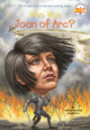 WHO WAS JOAN OF ARC?