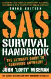 SAS Survival Handbook: The Ultimate 3e