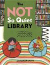 Not So Quiet Library