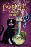 Circle of Heroes #3 ( Familiars )(HC)
