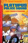 Last Panda Standing #3 (Platypus Police Squad)