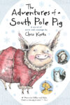 ADVENTURES OF A SOUTH POLE PIG