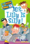 MRS. LILLY IS SILLY! #3 (MY WEIRDER SCHO