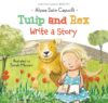 TULIP & REX WRITE A STORY