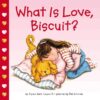 What Is Love Biscuit? ( Biscuit ) (Board)