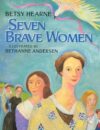 SEVEN BRAVE WOMEN