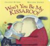 WON'T YOU BE MY KISSAROO
