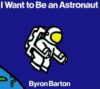 I WANT TO BE AN ASTRONAUT