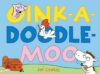 OINK-A-DOODLE-MOO