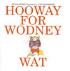 Hooway for Wodney Wat (HC)
