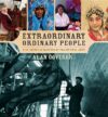 Extraordinary Ordinary People: Five American Maste