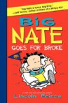 Big Nate Goes for Broke #4 (Big Nate)(LB)