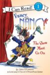 Show Must Go on ( I Can Read Fancy Nancy - Lvl 1 )