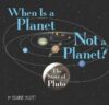 WHEN IS A PLANET NOT A PLANET?