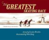 Greatest Skating Race: A World War II Story from