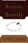 BEAUTY OF THE BEASTLY : NEW VIEWS ON THE