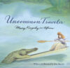 UNCOMMON TRAVELER : MARY KINGSLEY IN AFR