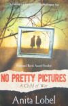 No Pretty Pictures: A Child of War