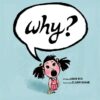 Why?: (funny Children's Books Preschool Books