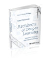 Architects of Deeper Learning: Intentional Design