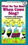 What Do You Hear When Cows Sing?: And Othe (ICR 1)