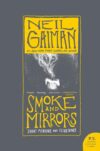 SMOKE & MIRRORS : SHORT FICTIONS AND I