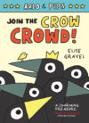 Join the Crow Crowd! #2 (Arlo & Pips)(HC)