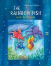 Rainbow Fish and His Friends