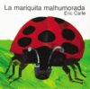 Mariquita Malhumorada = Grouchy Ladybug (Spanish)