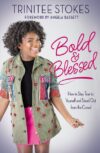 Bold and Blessed: How to Stay True to Yourself an