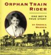 ORPHAN TRAIN RIDER : ONE BOY'S TRUE STOR
