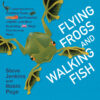 Flying Frogs and Walking Fish: Leaping Lemurs