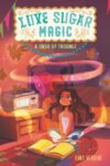 Love Sugar Magic: A Dash of Trouble #1 (Love Sugar