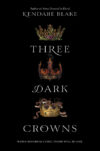 Three Dark Crowns #1 (Three Dark Crowns)