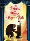 Bear the Piano the Dog and the Fiddle