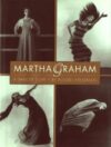MARTHA GRAHAM : A DANCER'S LIFE
