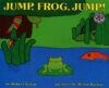 Jump Frog Jump! (HC)