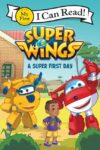 Super First Day (Super Wings)