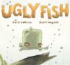 UGLY FISH