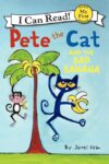 Pete the Cat and the Bad Banana (My First ICR(HC)